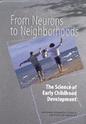 From neurons to neighborhoods : the science of early child development