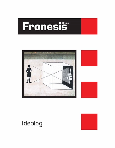 Fronesis 52-53. Ideologi; Rahel Jaeggi, Renata Salecl, Franco Berardi; 2015