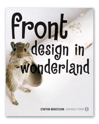 Front - Design in wonderland; Staffan Bengtsson; 2007