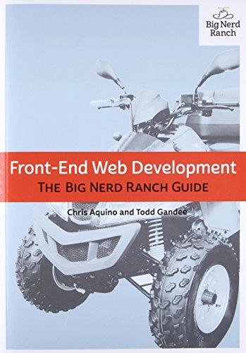 Front-end web development : the big nerd ranch guide
