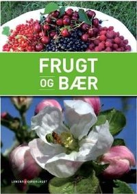 Frugt og bær; Maren. Korsgaard; 2007