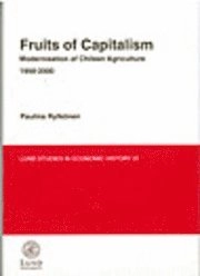 Fruits of capitalism : modernisation of Chilean agriculture 1950-2000