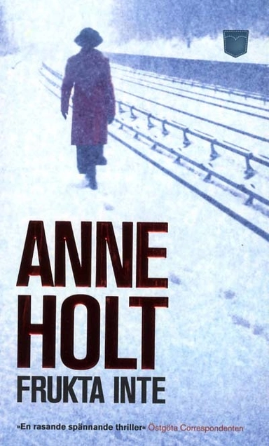Frukta inte; Anne Holt; 2011