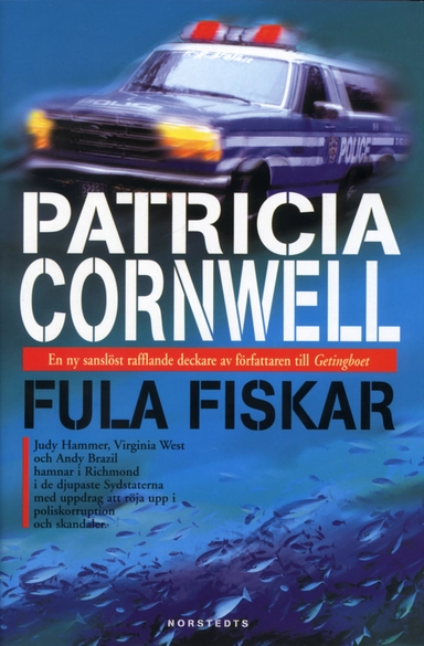 Fula fiskar; Patricia Cornwell; 2000