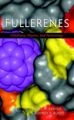 Fullerenes: Chemistry, Physics, and Technology; Karl M. Kadish; 2000