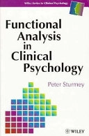 Functional Analysis in Clinical Psychology; Peter Sturmey; 1996