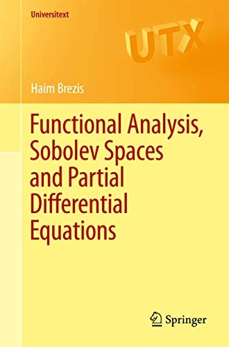 Functional analysis, Sobolev spaces and partial differential equations; Haim Brezis; 2011
