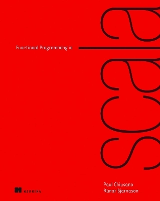 Functional programming in Scala; Paul. Chiusano; 2014