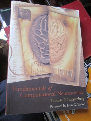 Fundamentals of computational neuroscience; Thomas P. Trappenberg; 2002