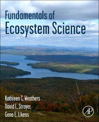 Fundamentals of ecosystem science; Kathleen C. Weathers; 2013