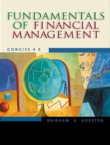 Fundamentals of Financial ManagementThe Harcourt college publishers series in finance; Eugene F. Brigham, Joel F. Houston; 2003