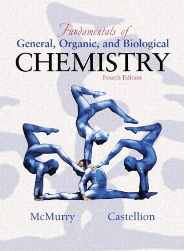 Fundamentals of general, organic and biological chemistry; John McMurry, Mary E Castellion; 2003