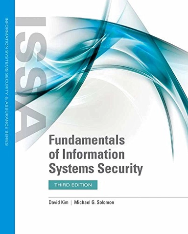 Fundamentals of information systems security; David (Information technology security consultant) Kim; 2018