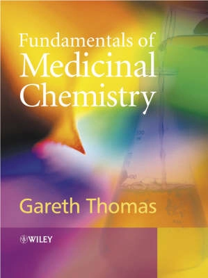 Fundamentals of Medicinal Chemistry; Gareth Thomas; 2003