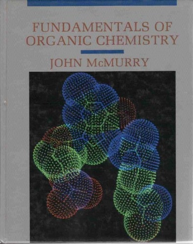 Fundamentals of organic chemistry · Study guide and solutions manual; John McMurry, Susan McMurry; 1986