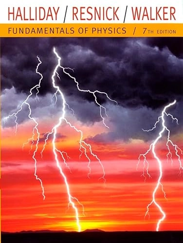 Fundamentals of physics; David Halliday, Robert Resnick, Jearl Walker; 2005