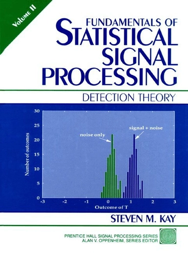 Fundamentals of statistical signal processing · Detection theory, Vol. 2