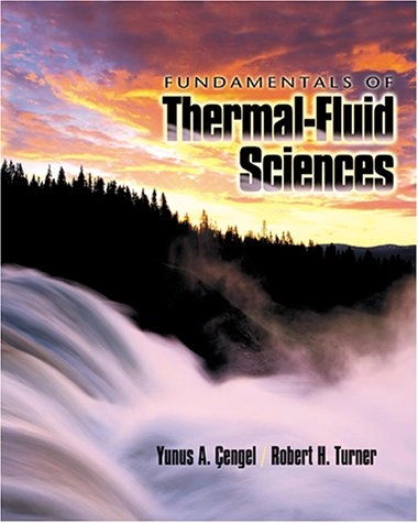 Fundamentals of Thermal-fluid Sciences, Volym 1Fundamentals of Thermal-fluid Sciences, Yunus A. ÇengelMcGraw-Hill series in mechanical engineeringMechanical Engineering Series