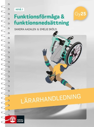 Funktionsförmåga och funktionsnedsättning nivå 1 Lärarhandledning med Lärarwebb