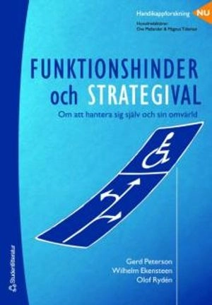 Funktionshinder och strategival : Om att hantera sig själv och sin omvärld