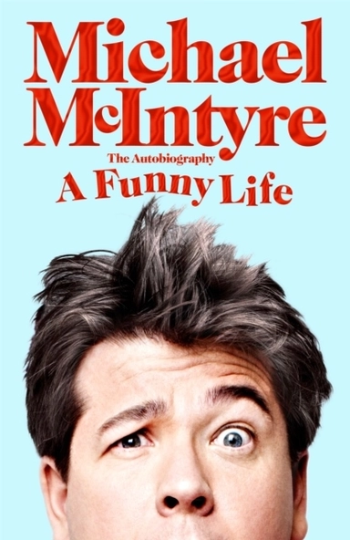 Funny Life; Michael McIntyre; 2021
