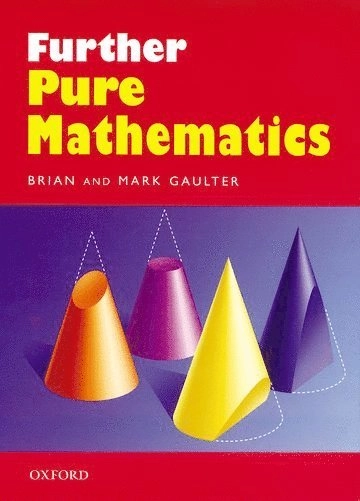 Further pure mathematics; Brian Gaulter; 2001