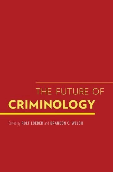 Future of Criminology [Elektronisk resurs]