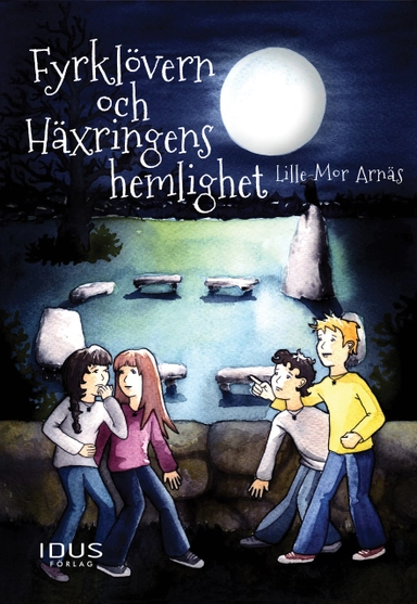 Fyrklövern och Häxringens hemlighet; Lille-Mor Arnäs; 2013