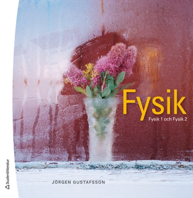 Fysik - Fysik1 och Fysik 2; Jörgen Gustafsson; 2025