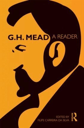 G.H. Mead : a reader