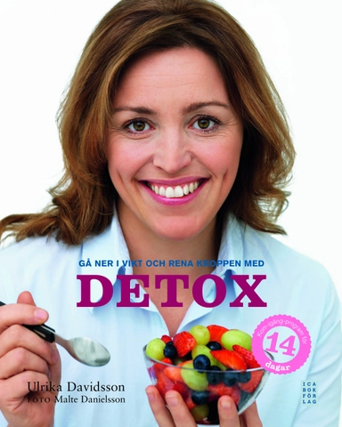 Gå ner i vikt och rena kroppen med detox; Ulrika Davidsson; 2008