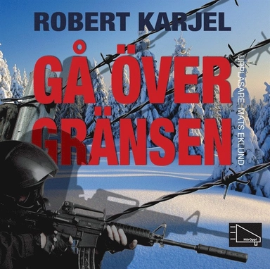 Gå över gränsen; Robert Karjel, Mats Eklund; 2014