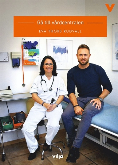 Gå till vårdcentralen; Eva Thors Rudvall, Malin Eriksson, Patrik Hont