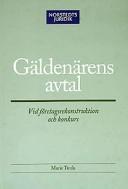 Gäldenärens avtal : vid företagsrekonstruktion och konkurs; Marie Karlsson-Tuula; 2003