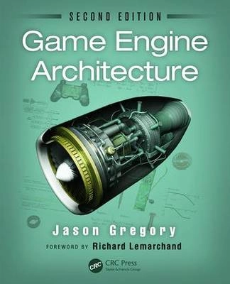 Game engine architecture; Jason Gregory; 2014