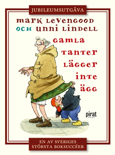 Gamla tanter lägger inte ägg; Mark Levengood, Unni Lindell; 2019