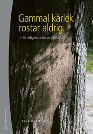 Gammal kärlek rostar aldrig : för tidigare delen av sfi och sva