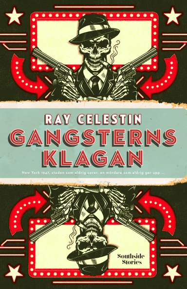 Gangsterns klagan; Ray Celestin; 2019