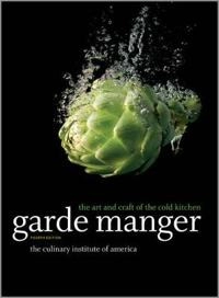 Garde Manger: The Art and Craft of the Cold Kitchen; Culinary Institute of America; 2012
