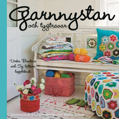 Garnnystan och tygtravar; Sania Hedengren, Susanna Zacke; 2012