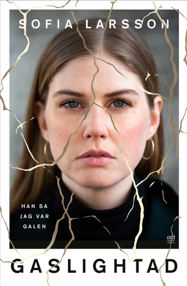 Gaslightad; Sofia Larsson; 2022