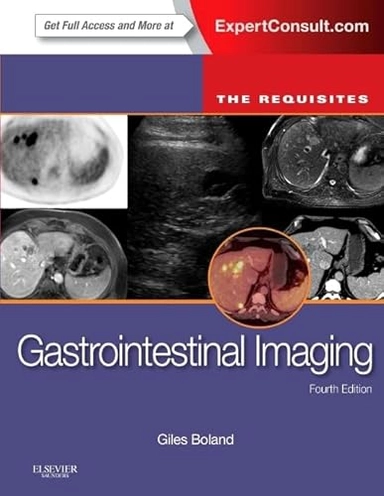 Gastrointestinal imaging : the requisites; Giles W. L. Boland; 2014