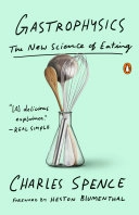 Gastrophysics : the new science of eating; Charles (Experimental psychologist) Spence; 2018