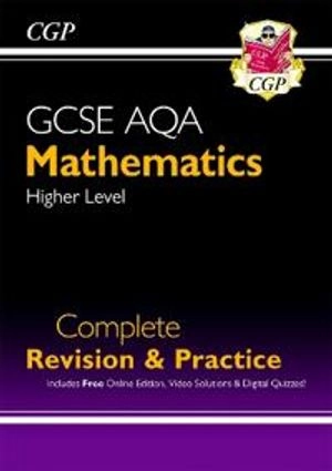 GCSE Maths AQA Complete Revision & Practice: Higher inc Online Ed, Videos & Quizzes; Cgp Books; 2020