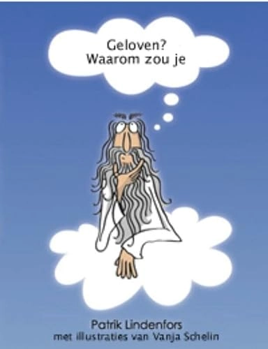 Geloven? Waarom zou je : een boek over niet geloven in god