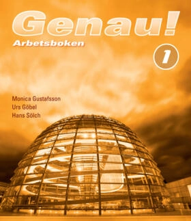 Genau! 1 Arbetsboken; Monica Gustafsson-Christensson, Urs Göbel, Hans Sölch; 2010