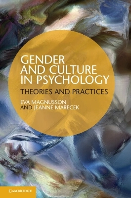 Gender and culture in psychology : theories and practices