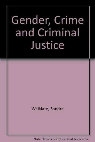 Gender, crime and criminal justice