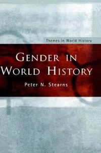 Gender in world history; Peter N. Stearns; 2000