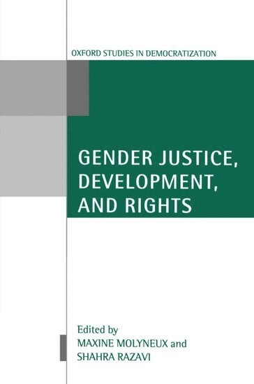 Gender justice, development, and rights; Maxine Molyneux, Shahrashoub Razavi, United Nations Research Institute for Social Development; 2002